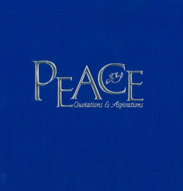 Peace: Quotations & Aspirations