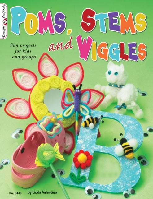 Poms, Stems and Wiggles: Fun Projects for Kids and Groups