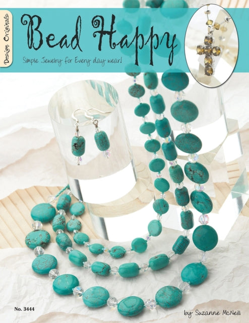 Bead Happy: Simple Jewelry For Everyday Wear!