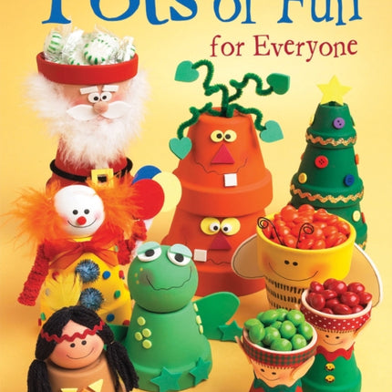 Pots of Fun for Everyone