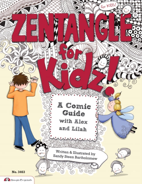 Zentangle for Kidz!: A Comic Guide with Alex and Lilah