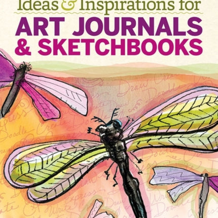 Ideas & Inspirations for Art Journals & Sketchbooks