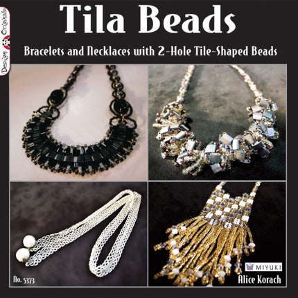 Tila Beads: Bracelets and Necklaces with 2-Hole Tile-Shaped Beads