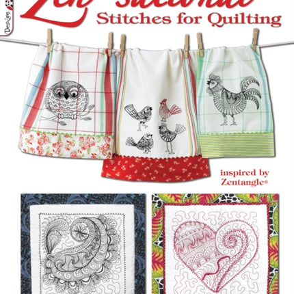 Zen-sational Stitches for Quilting: Inspired by Zentangle (R)