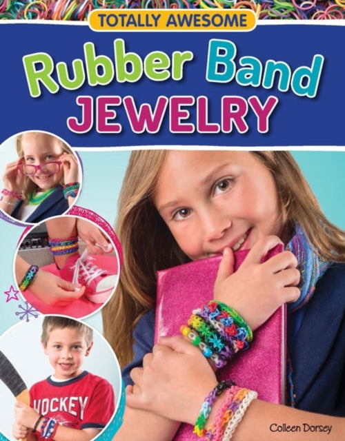 Totally Awesome Rubber Band Jewelry