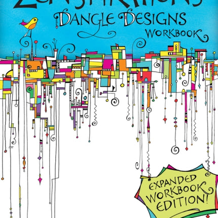 Zenspirations Dangle Designs, Expanded Workbook Edition