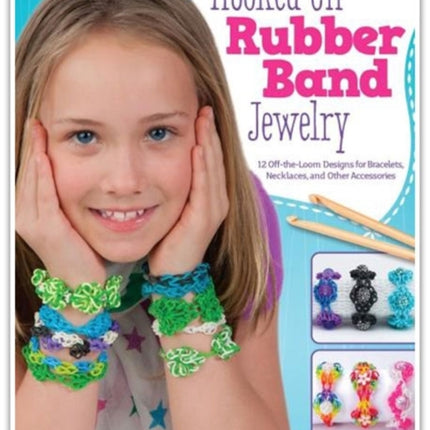 Hooked on Rubber Band Jewelry