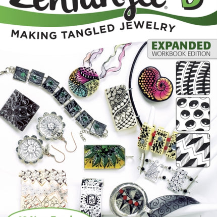 Zentangle 5, Expanded Workbook Edition: Making Tangled Jewelry