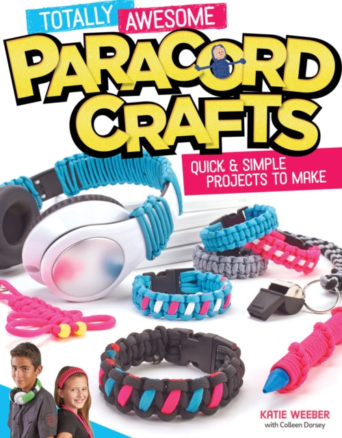 Totally Awesome Paracord Crafts: Quick & Simple Projects to Make