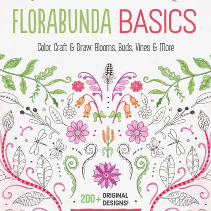 FloraBunda Basics: Super Simple Art Doodles: Color, Craft & Draw: Blooms, Buds, Vines & More