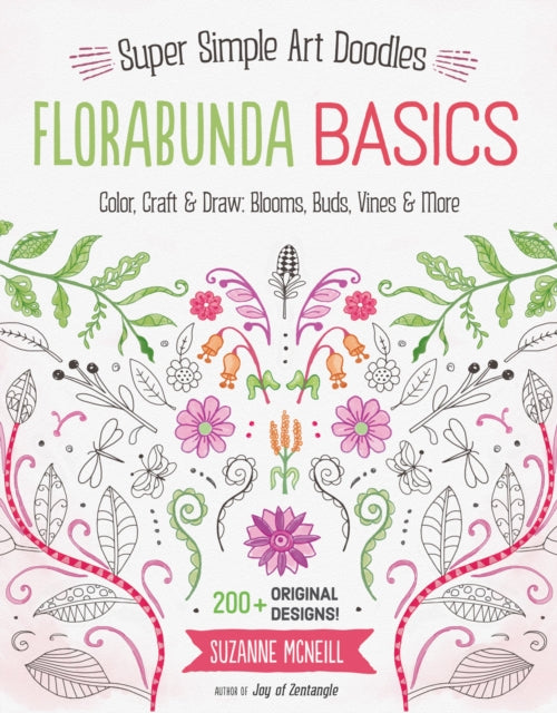 FloraBunda Basics: Super Simple Art Doodles: Color, Craft & Draw: Blooms, Buds, Vines & More