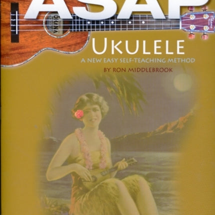 Ron Middlebrook: ASAP Ukulele - Learn How To Play The Ukulele Way