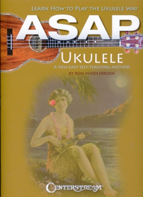 Ron Middlebrook: ASAP Ukulele - Learn How To Play The Ukulele Way