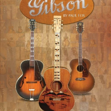 The Other Brands of Gibson: A Complete Guide