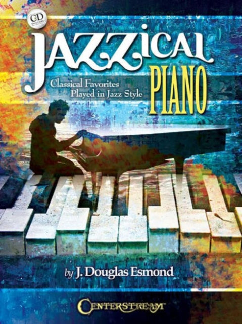 Jazzical Piano Classical Favorites Played In Jazz Style