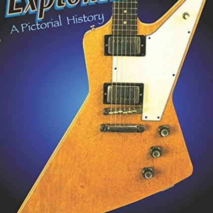 Explorer: A Pictorial History