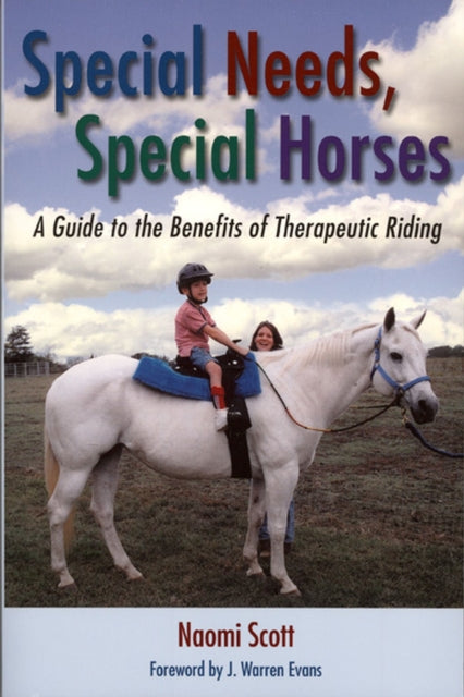 Special Needs, Special Horses: A Guide to the Benefits of Therapeutic Riding