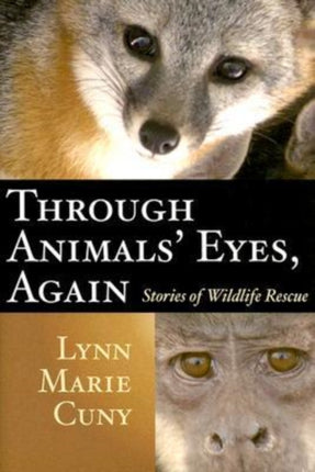 Through Animals' Eyes, Again: Stories of Wildlife