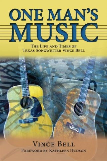 One Man's Music: The Life and Times of Texas