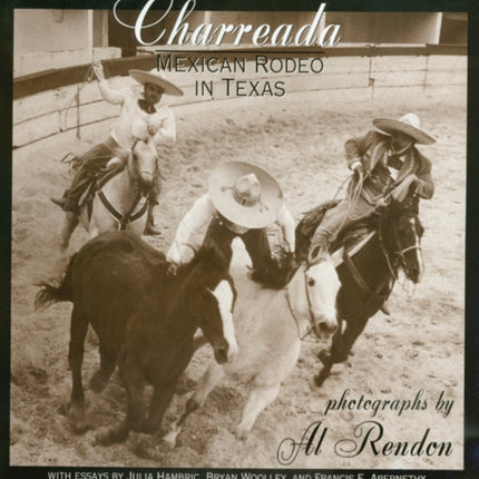 Charreada: Mexican Rodeo in Texas
