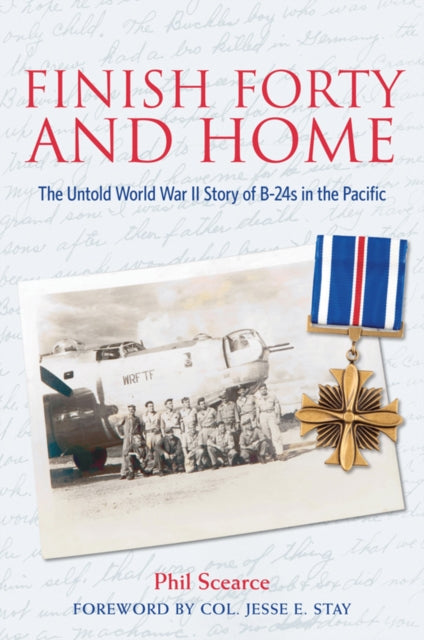 Finish Forty and Home: The Untold World War II