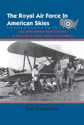 The Royal Air Force in American Skies: The Seven