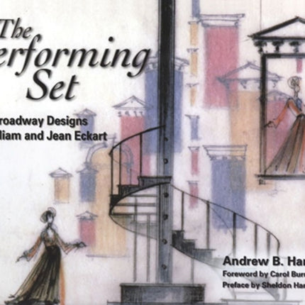 The Performing Set: The Broadway Designs of