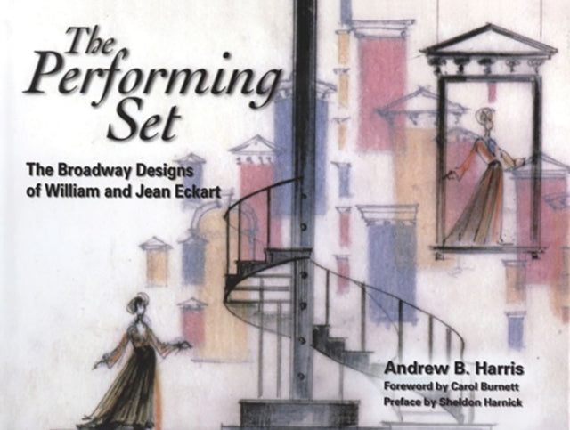 The Performing Set: The Broadway Designs of