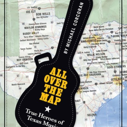 All Over the Map: True Heroes of Texas Music