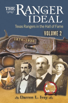 The Ranger Ideal Volume 2: Texas Rangers in the Hall of Fame, 1874-1930