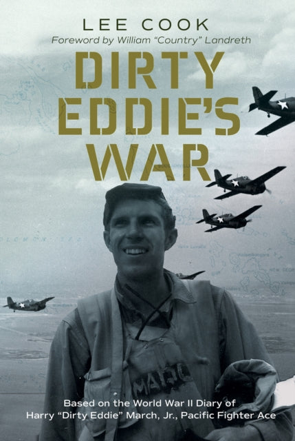 Dirty Eddie's War Volume 20: Based on the World War II Diary of Harry "Dirty Eddie" March, Jr., Pacific Fighter Ace