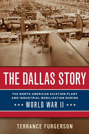 The Dallas Story: The North American Aviation