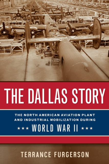 The Dallas Story: The North American Aviation