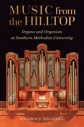 Music from the Hilltop: Organs and Organists at
