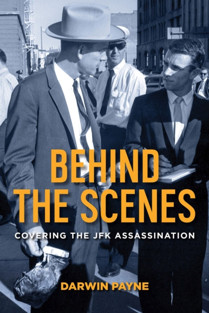 Behind the Scenes: Covering the JFK Assassination