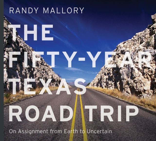 The FiftyYear Texas Road Trip