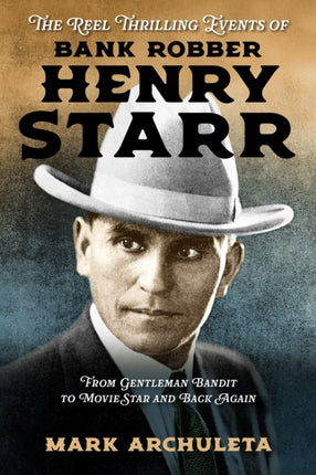 The Reel Thrilling Events of Bank Robber Henry