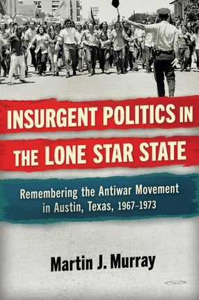 Insurgent Politics in the Lone Star State