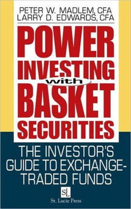 Power Investing With Basket Securities: The Investor's Guide to Exchange-Traded Funds