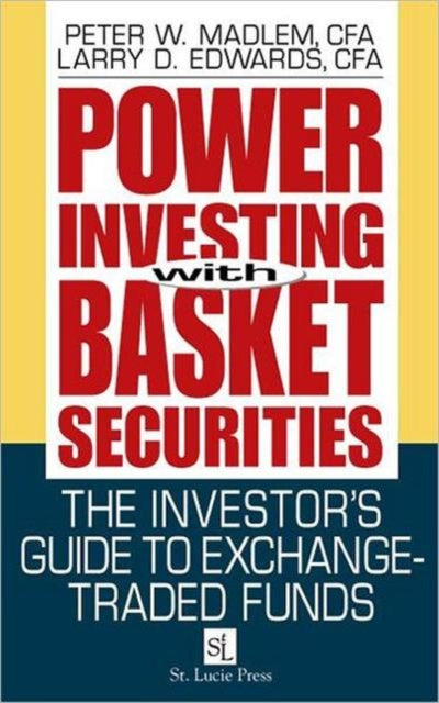 Power Investing With Basket Securities: The Investor's Guide to Exchange-Traded Funds