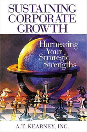 Sustaining Corporate Growth: Harnessing Your Strategic Strengths