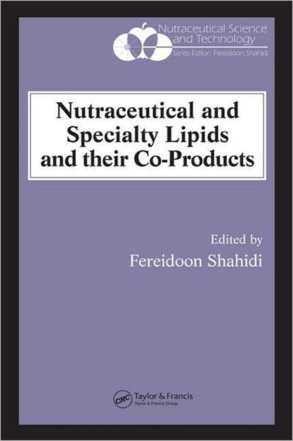 Nutraceutical and Specialty Lipids and their Co-Products