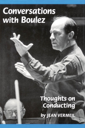 Conversations with Boulez