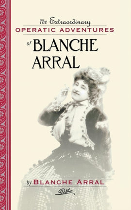 The Extraordinary Operatic Adventures of Blanche