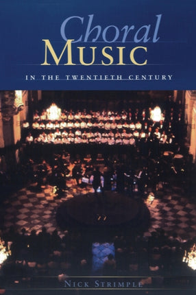 Choral Music in the Twentieth Century