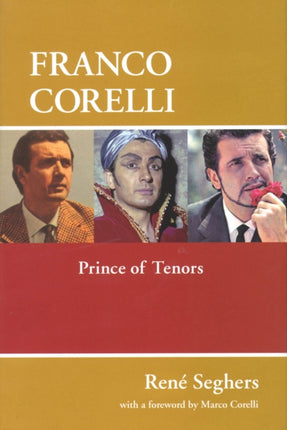 Franco Corelli: Prince of Tenors