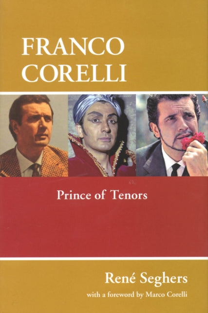 Franco Corelli: Prince of Tenors