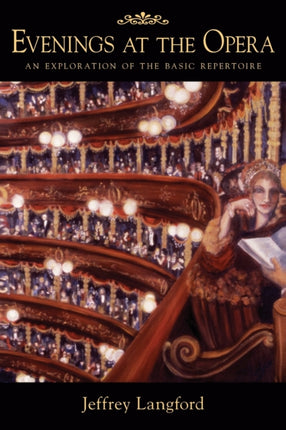 Evenings at the Opera: An Exploration of the