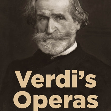 Verdi's Operas: An Illustrated Survey of Plots,