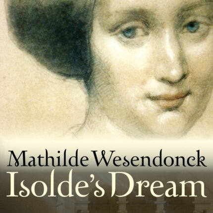 Mathilde Wesendonck, Isolde's Dream